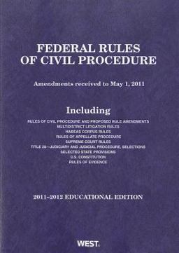 Federal Rules of Civil Procedure, 2011-2012 Educational Edition