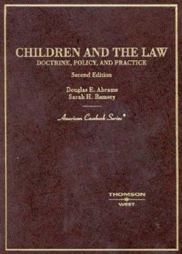 Children and the Law, Doctrine, Policy and Practice 2nd 9780314263254 Front Cover
