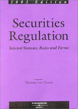 Securities Regulation Selected Statutes, Rules and Forms