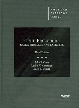 Cross, Abramson, and Deason's Civil Procedure, Cases, Problems and Exercises, 3d 3rd 9780314266675 Front Cover