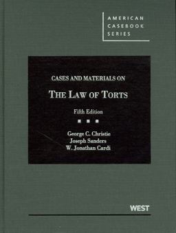 Christie, Sanders, and Cardi's Cases and Materials on the Law of Torts, 5th 5th 9780314266941 Front Cover