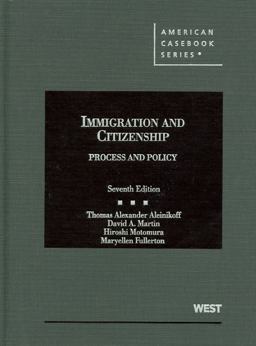 Immigration and Citizenship, Process and Policy 7th 9780314267092 Front Cover