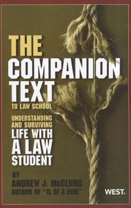 Companion Text to Law School Understanding and Surviving Life with a Law Student  9780314267412 Front Cover