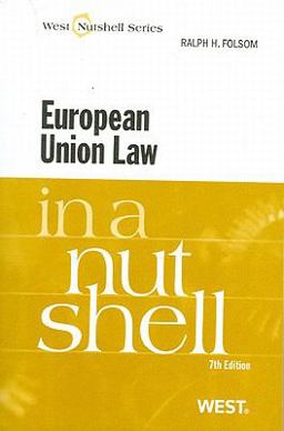 European Union Law in a Nutshell 7th 9780314268495 Front Cover