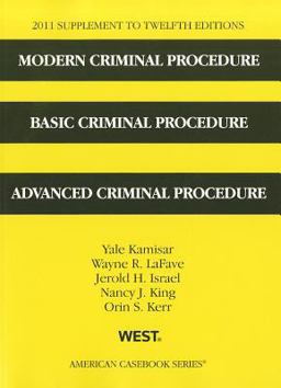 Modern Criminal Procedure, Basic Criminal Procedure, Advanced Criminal Procedure 2011