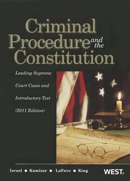 Criminal Procedure and the Constitution 2011