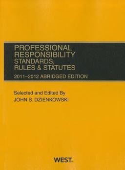 Professional Responsibility, Standards, Rules and Statutes 2011-2012 Professional Responsibility, Standards, Rules and Statutes 2011-2012