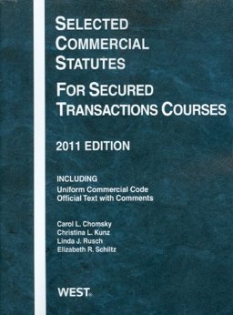 Selected Commercial Statutes for Secured Transactions Courses 2011