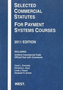 Selected Commercial Statutes for Payment Systems Courses 2011