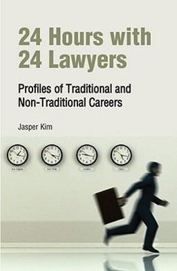 24 Hours with 24 Lawyers Profiles of Traditional and Non-Traditional Careers  9780314276315 Front Cover