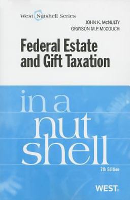 Federal Estate and Gift Taxation in a Nutshell 7th 9780314276407 Front Cover