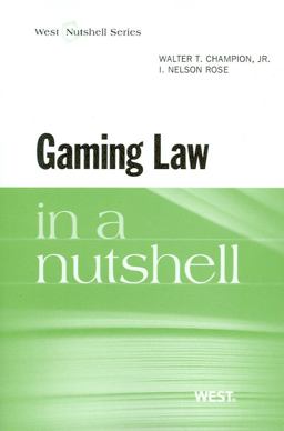 Gaming Law in a Nutshell