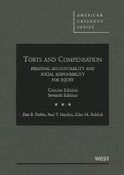 Torts and Compensation, Personal Accountability and Social Responsibility for Injury Torts and Compensation, Personal Accountability and Social Responsibility for Injury