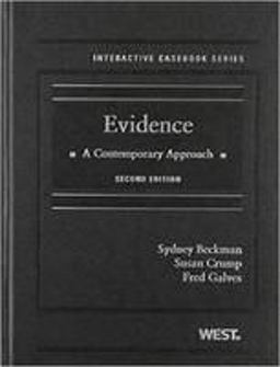 Beckman, Crump and Galves' Evidence A Contemporary Approach 2nd 9780314278746 Front Cover