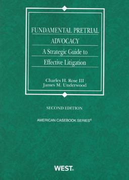 Fundamental Pretrial Advocacy A Strategic Guide to Effective Litigation, 2d 2nd 9780314281043 Front Cover