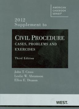 Civil Procedure, Cases, Problems and Exercises, 3D, 2012 Supplement