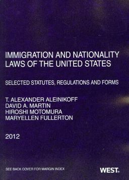 Immigration and Nationality Laws of the United States Selected Statutes, Regulations and Forms 2012 2012nd 9780314281852 Front Cover