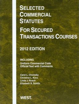 Selected Commercial Statutes for Secured Transactions Courses 2012  9780314282545 Front Cover