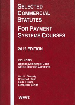 Selected Commercial Statutes for Payment Systems Courses 2012