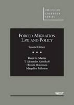 Forced Migration Law and Policy, 2d