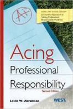 Abramson's Acing Professional Responsibility, 2d 2nd 9780314286413 Front Cover