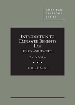 Introduction to Employee Benefits Law Policy and Practice 4th 9780314286543 Front Cover