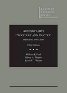 Administrative Procedure and Practice, Problems and Cases, 5th