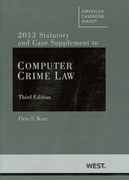 Computer Crime Law, 2013 Supplement