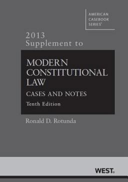 Rotunda's Modern Constitutional Law