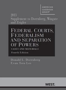 Federal Courts, Federalism and Separation of Powers