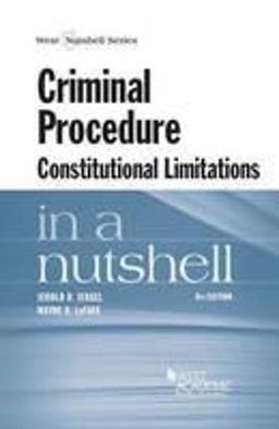 Criminal Procedure, Constitutional Limitations in a Nutshell:  9780314288929 Front Cover