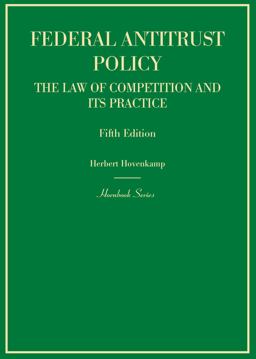 Federal Antitrust Policy, the Law of Competition and Its Practice