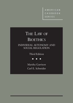 Law of Bioethics Individual Autonomy and Social Regulation, 3d 3rd 9780314291004 Front Cover