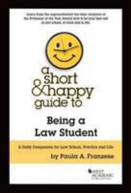 Short and Happy Guide to Being a Law Student  9780314291073 Front Cover