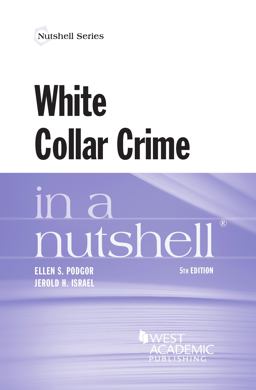 White Collar Crime in a Nutshell:  9780314291530 Front Cover
