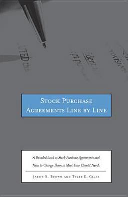 Stock Purchase Agreements Line by Line A Detailed Look at Stock Purchase Agreements and How to Change Them to Meet Your Clientsï¿½ Needs  9780314292216 Front Cover