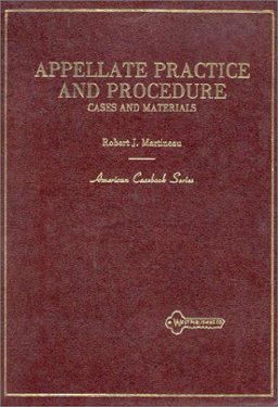 Cases and Materials on Appellate Practice and Procedure