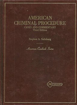 American Criminal Procedure, Cases and Commentary