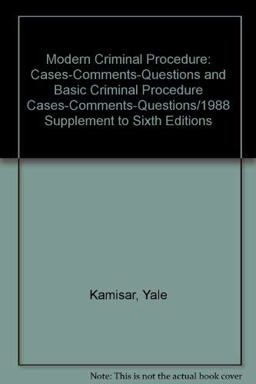 Supplement to Modern Criminal Procedure and Basic Criminal Procedure, 1988