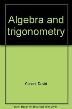 College Algebra and Trigonometry