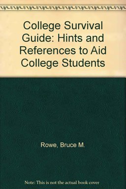 The College Survival Guide The College Survival Guide