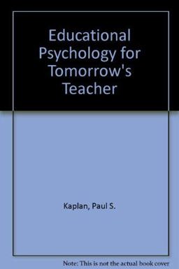 Educational Psychology for Tomorrow's Teacher