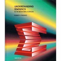 Understanding Statistics in the Behavioral Sciences Understanding Statistics in the Behavioral Sciences