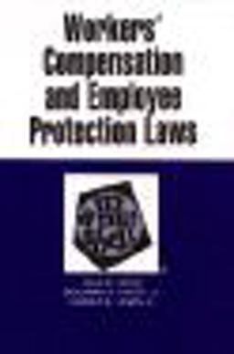Workers' Compensation and Employee Protection Laws in a Nutshell 2nd 9780314718242 Front Cover
