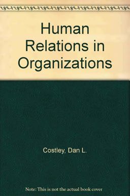 Human Relations in Organizations