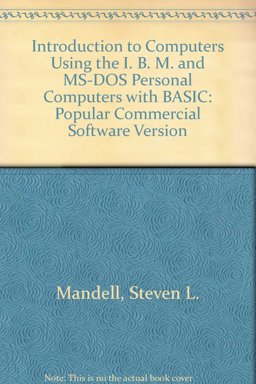 Introduction to Computers Using the IBM and MS DOS PCs