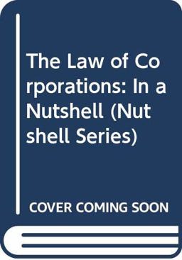 Law of Corporations in a Nutshell 3rd 1993 Reprint  9780314824462 Front Cover