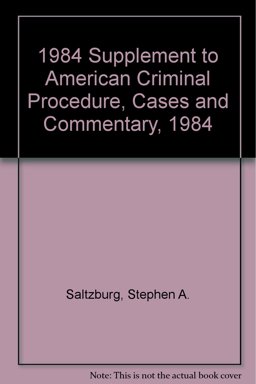 American Criminal Procedure, Cases and Commentary