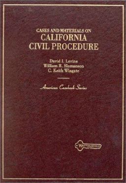 California Civil Procedure, Cases and Materials