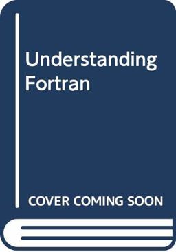 Understanding FORTRAN